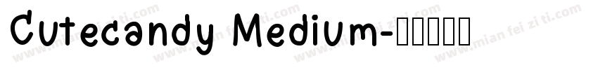 Cutecandy Medium字体转换